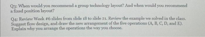 Q3: When would you recommend a group technology