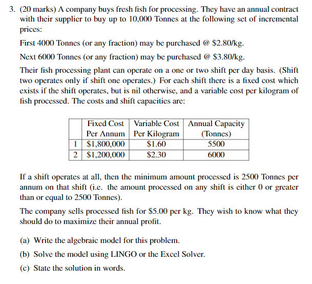 3. (20 marks) A company buys fresh fish for