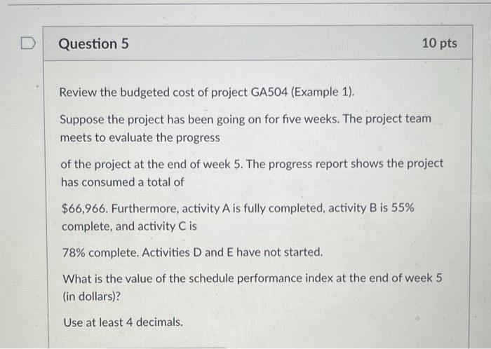 Suppose the project has been going on for five