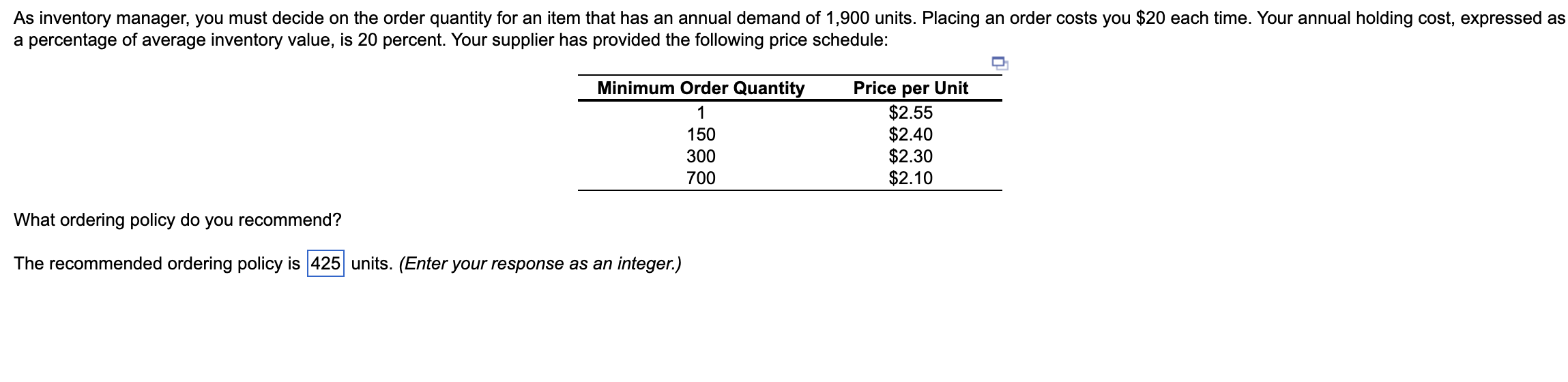 425 is an incorrect answer. What ordering policy
