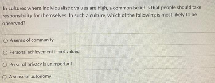 19 In cultures where individualistic values are