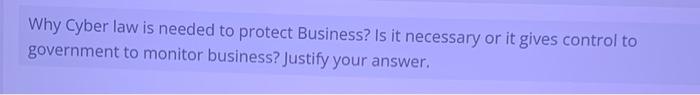 Why Cyber law is needed to protect Business? Is