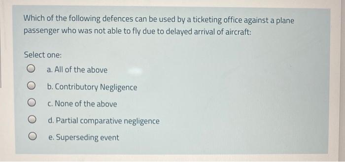 Which of the following defences can be used by a