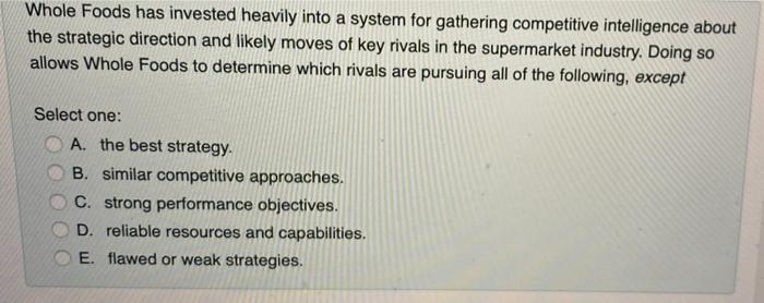 please answer asap Whole Foods has invested