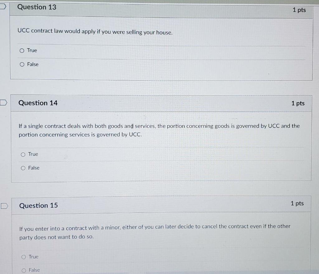 Question 13 1 pts UCC contract law would apply if