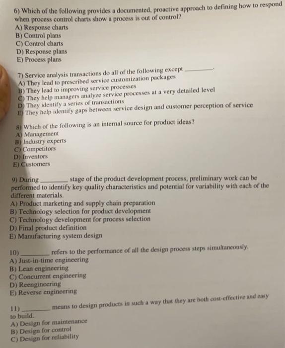 6) Which of the following provides a documented,