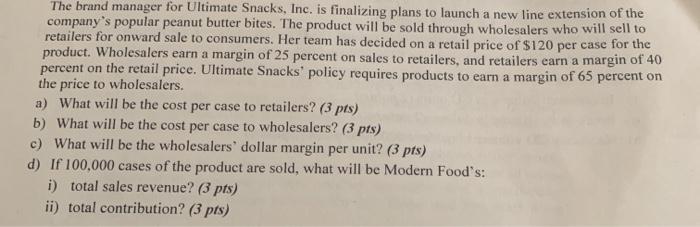 The brand manager for Ultimate Snacks, Inc. is