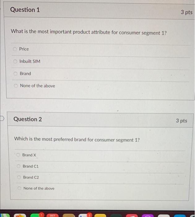 Question 1 3 pts What is the most important