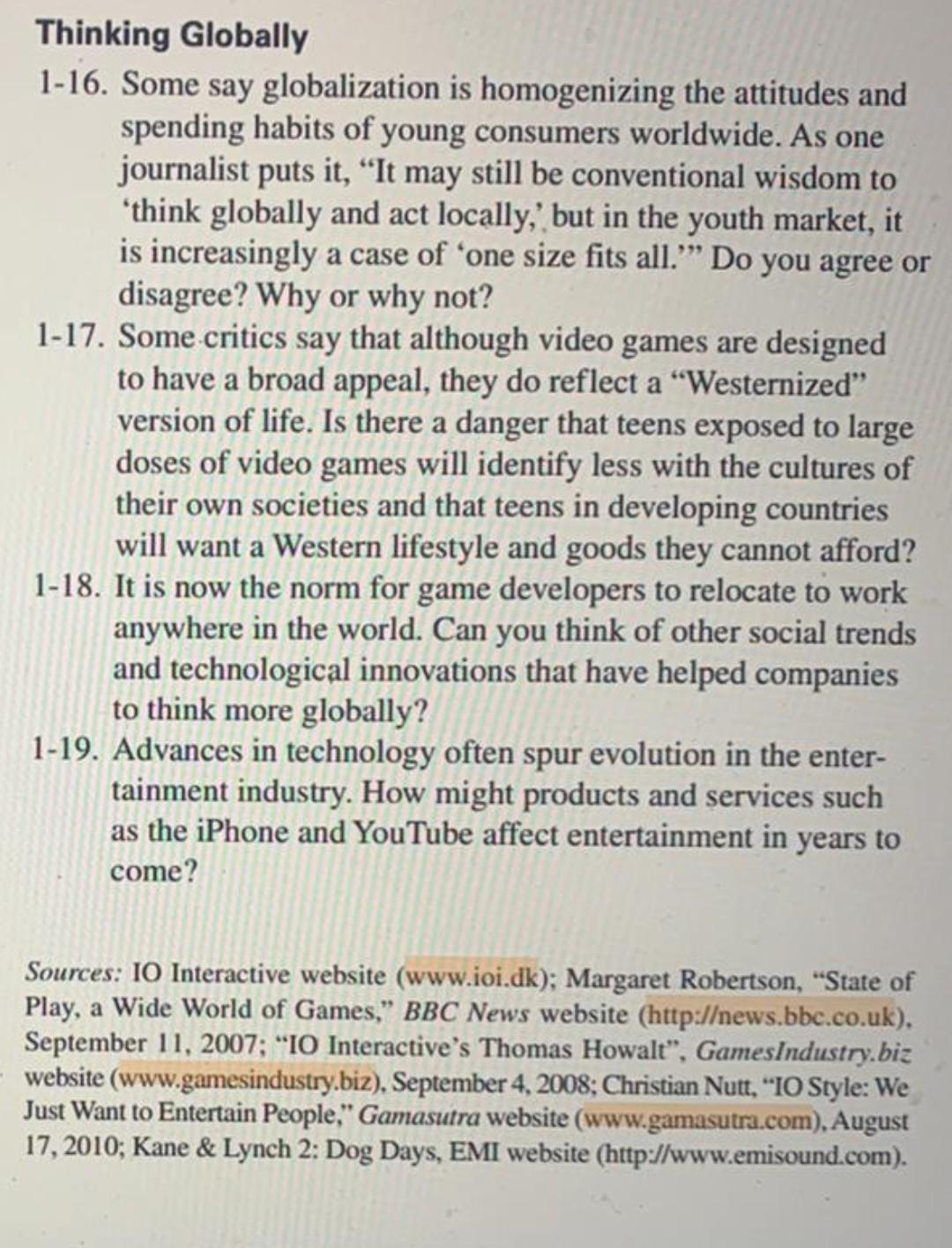 Thinking Globally 1-16. Some say globalization is