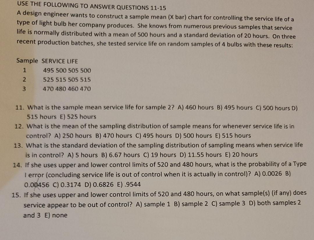 USE THE FOLLOWING TO ANSWER QUESTIONS 11-15 A