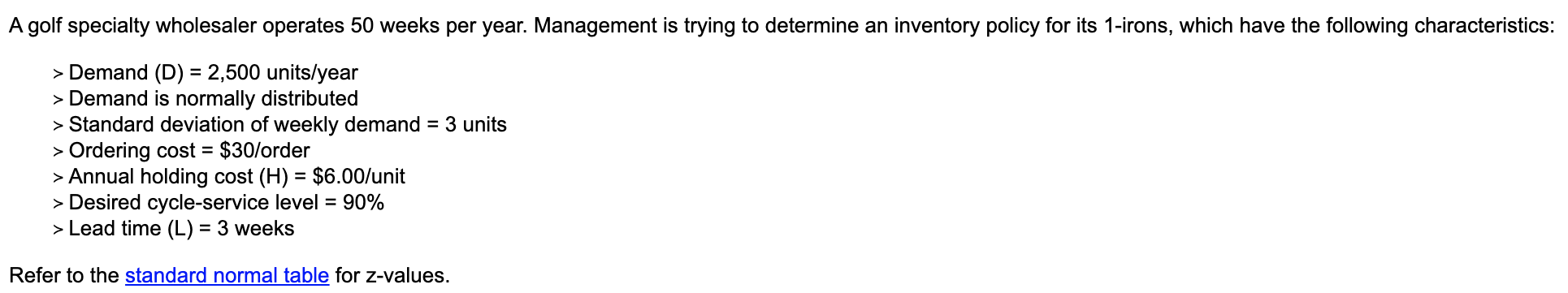 A golf specialty wholesaler operates 50 weeks per