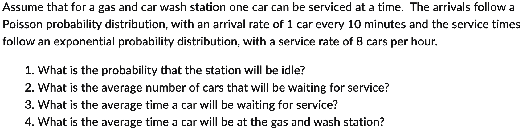 Assume that for a gas and car wash station one