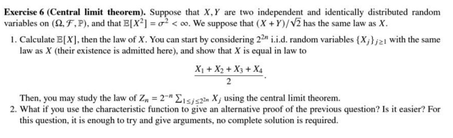 Exercise 6 (Central limit theorem). Suppose that