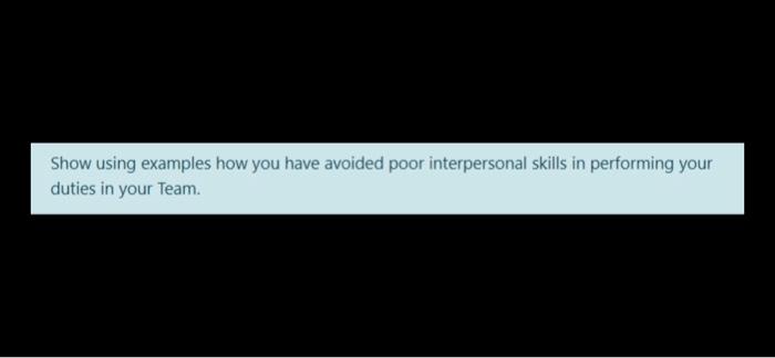 Show using examples how you have avoided poor