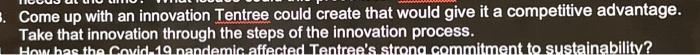. Come up with an innovation Tentree could create