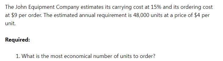 The John Equipment Company estimates its carrying