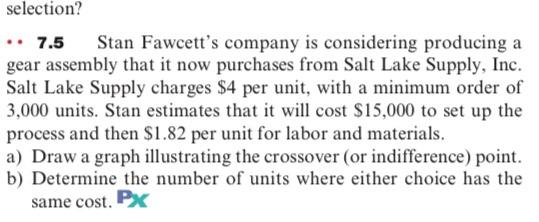 Stan Fawcett's company is considering producing a