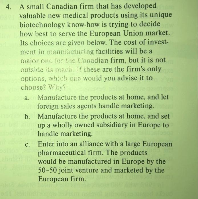 A small Canadian firm that has developed valuable