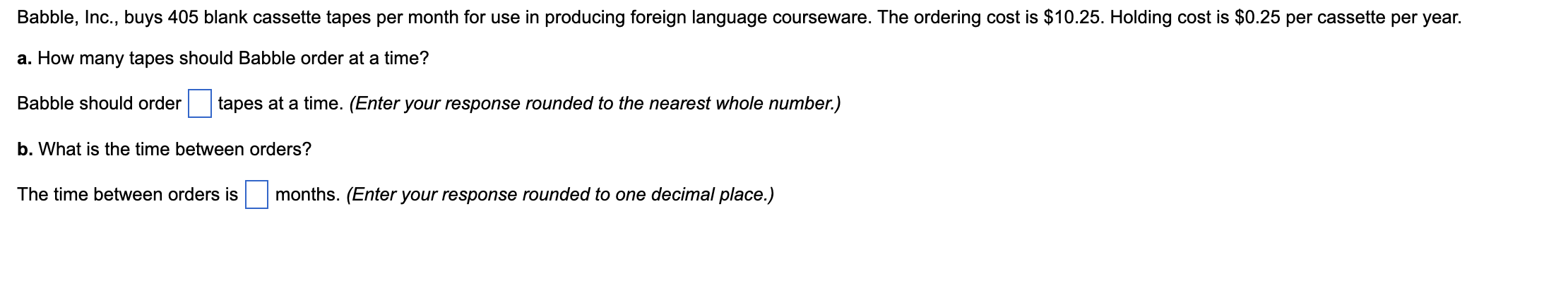 Babble, Inc., buys 405 blank cassette tapes per