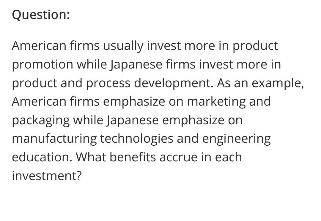 Question: American firms usually invest more in