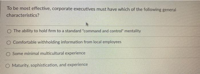 To be most effective, corporate executives must
