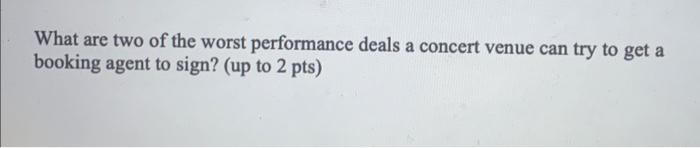 What are two of the worst performance deals a