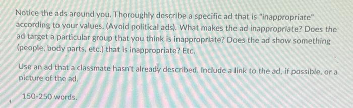 Notice the ads around you. Thoroughly describe a