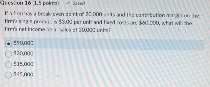 If a firm has a break-even point of 20,000 units