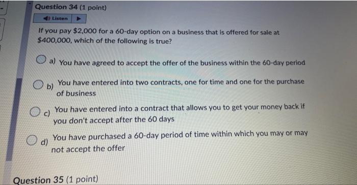 If you pay $2,000 for a 60 -day option on a