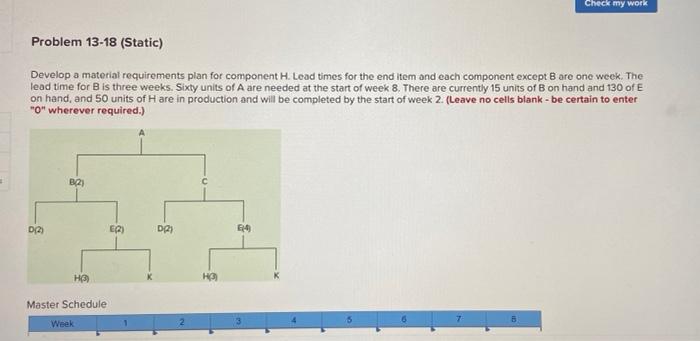 Check my work Problem 13-18 (Static) Develop a