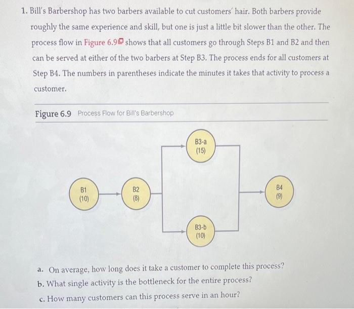 1. Bill's Barbershop has two barbers available to
