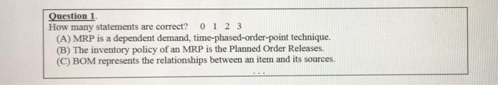 Question 1 How many statements are correct? 0 1 2