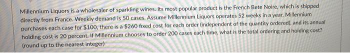 please help asap Millennium Liquors is a