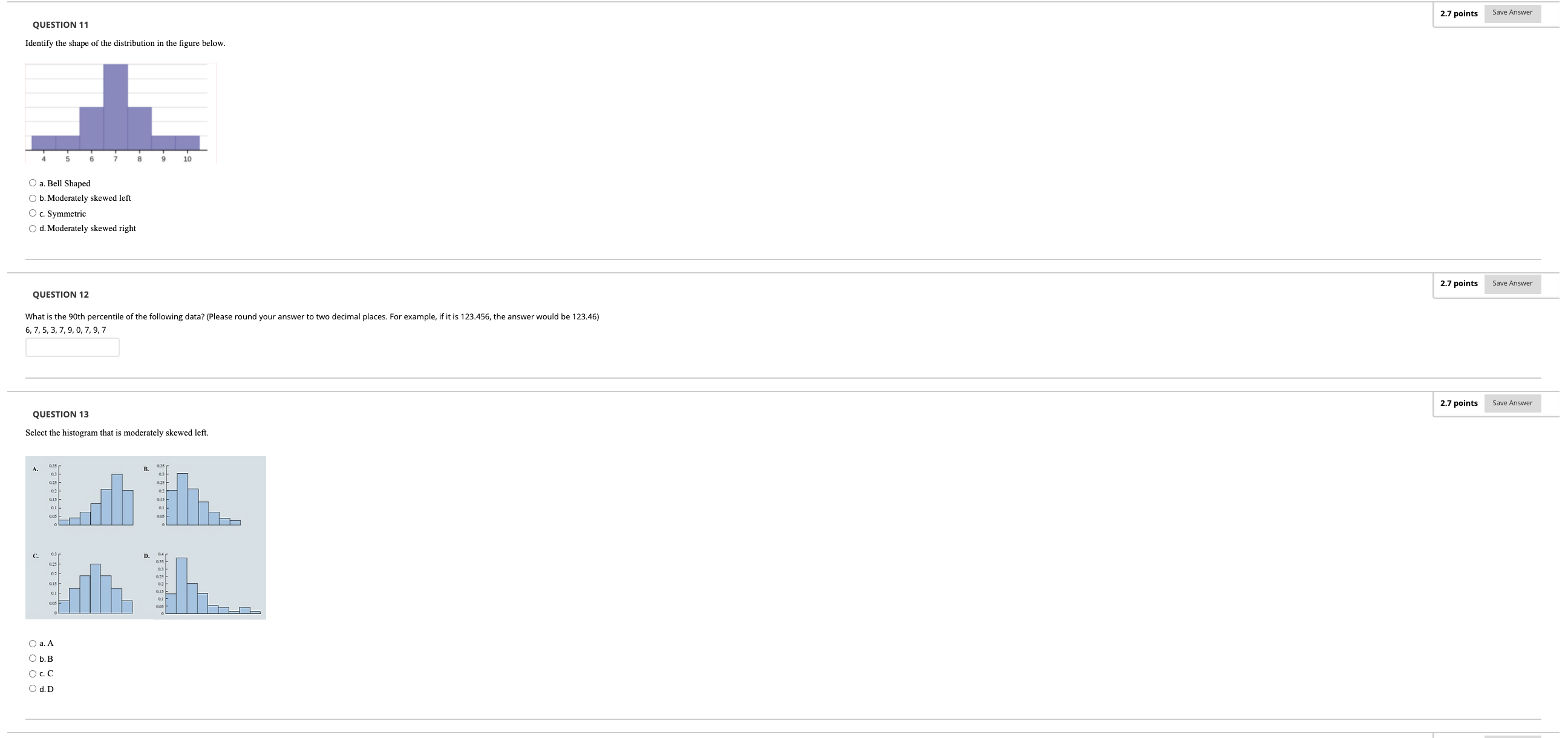 2.7 points Save Answer QUESTION 11 Identify the