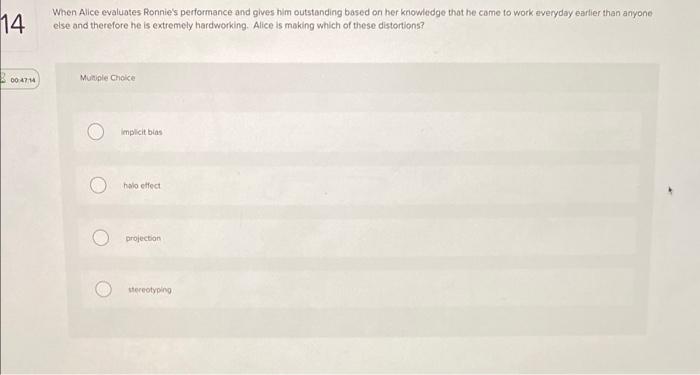 When Alice evaluates Ronnie's performance and