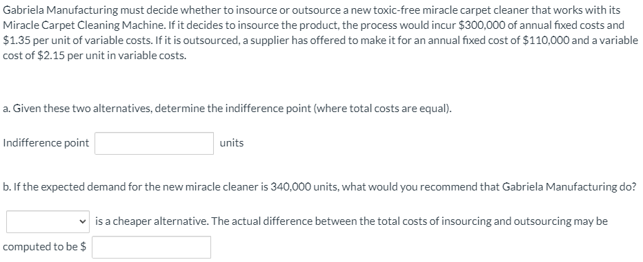 Gabriela Manufacturing must decide whether to