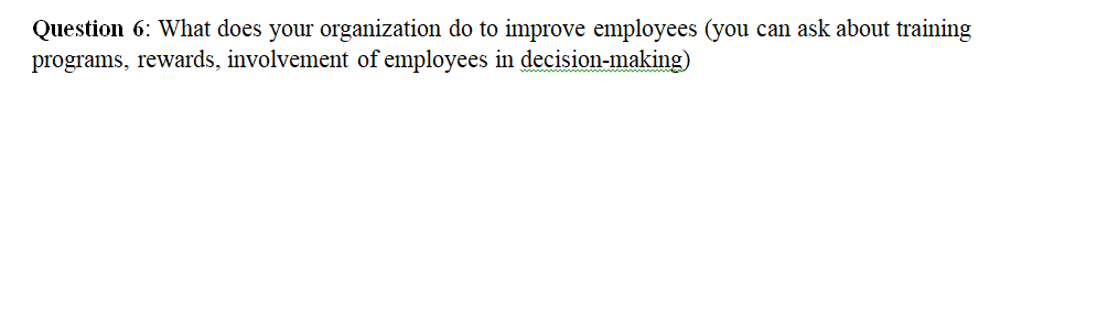 Question 6: What does your organization do to