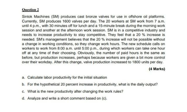 Question 2 Sintok Machines (SM) produces cast