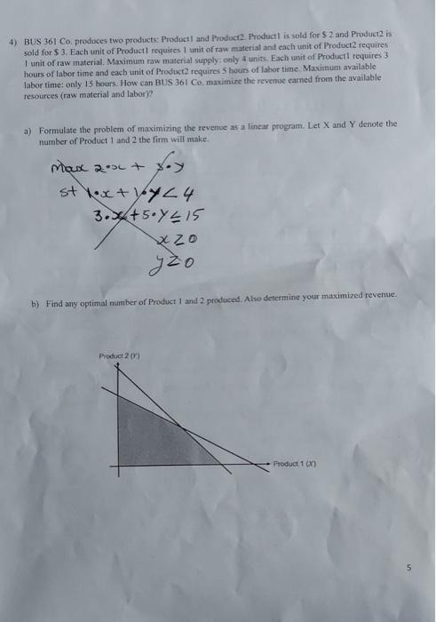 4) BUS 361 Co. produces two products Product and