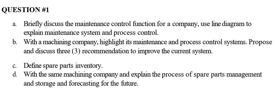 QUESTION #1 a. Briefly discuss the maintenance