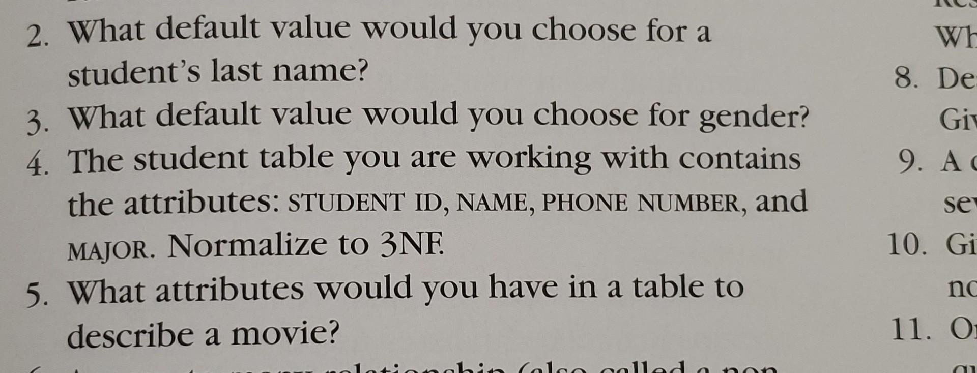 question two and five 2. What default value would