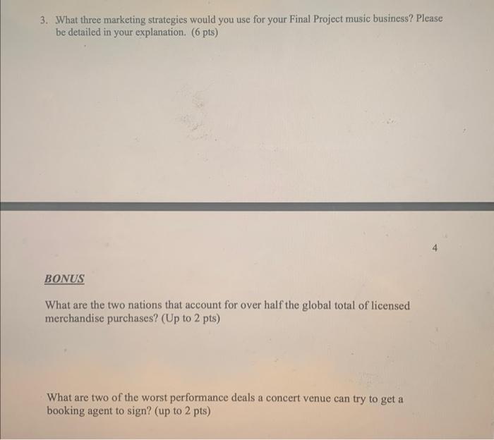 3. What three marketing strategies would you use