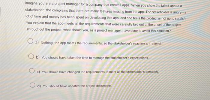 Imagine you are a project manager for a company