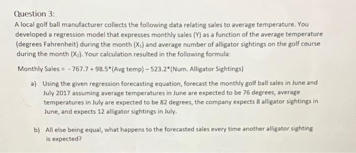 Question 3: A local golf ball manufacturer