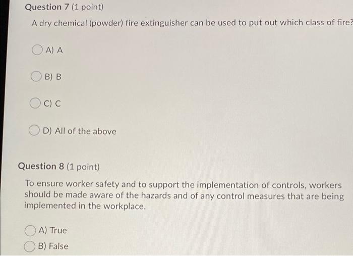 Question 7 (1 point) A dry chemical (powder) fire