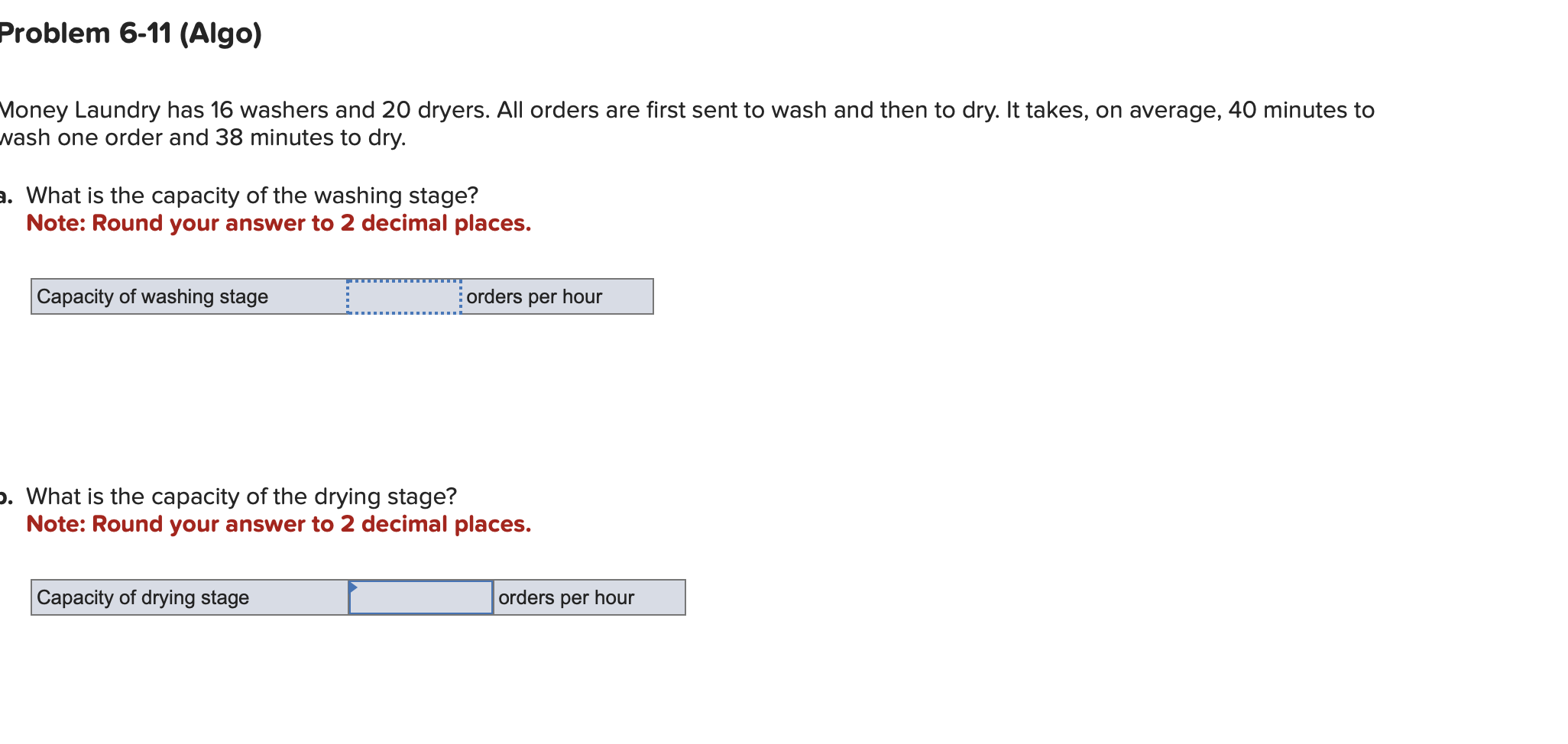 Money Laundry has 16 washers and 20 dryers. All