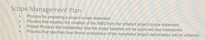 Define all these parts of scope management plan