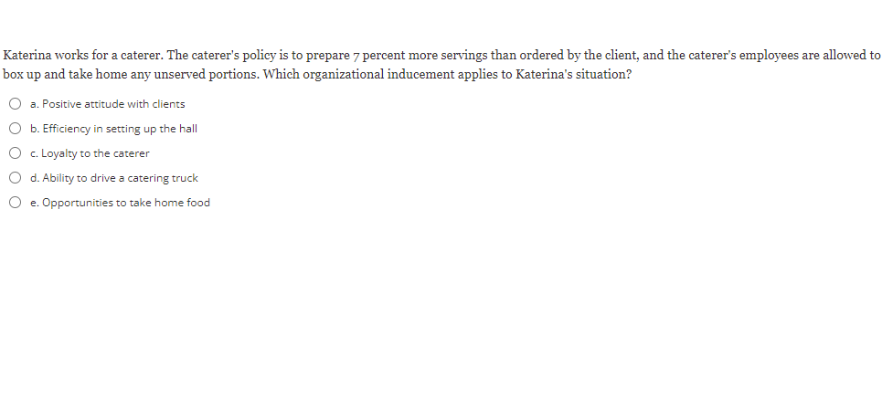 Katerina works for a caterer. The caterer's