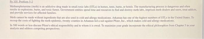 Pg 105. Problem 5-2 Methamphetamine (meth) is an