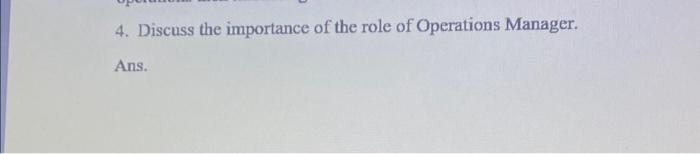 4. Discuss the importance of the role of